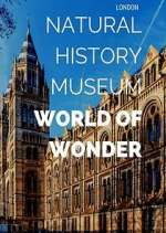 Watch Natural History Museum: World of Wonder M4uhd