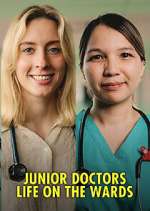 Watch Junior Doctors: Life on the Wards M4uhd
