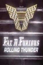 Watch Fat N Furious Rolling Thunder M4uhd