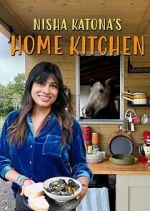 Watch Nisha Katona\'s Home Kitchen M4uhd