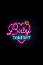 Watch Busy Tonight M4uhd