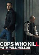 Watch Cops Who Kill with Will Mellor M4uhd