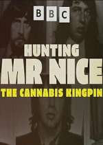 Watch Hunting Mr Nice: The Cannabis Kingpin M4uhd