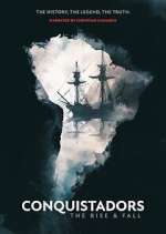 Watch Conquistadors: The Rise and Fall M4uhd