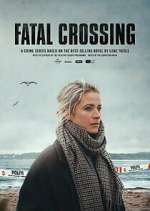 Watch Fatal Crossing M4uhd