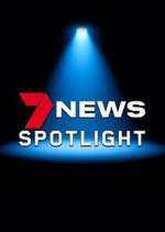 Watch 7NEWS Spotlight M4uhd