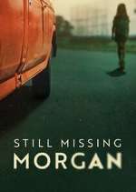 Watch Still Missing Morgan M4uhd