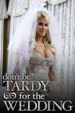 Watch Don't Be Tardy for the Wedding M4uhd