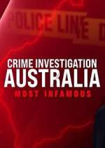 Watch Crime Investigation Australia: Most Infamous M4uhd