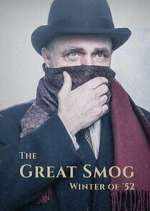 Watch The Great Smog: Winter of \'52 M4uhd