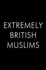 Watch Extremely British Muslims M4uhd