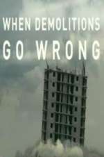 Watch When Demolitions Go Wrong M4uhd