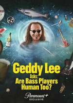 Watch Geddy Lee Asks: Are Bass Players Human Too? M4uhd