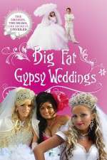 Watch Big Fat Gypsy Weddings M4uhd