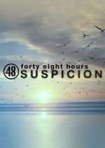Watch 48 Hours: Suspicion M4uhd