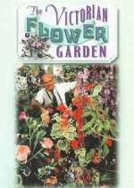 Watch The Victorian Flower Garden M4uhd