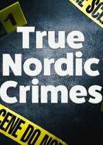 Watch True Nordic Crimes M4uhd