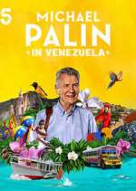 Watch Michael Palin in Venezuela M4uhd