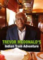 Watch Trevor McDonald's Indian Train Adventure M4uhd