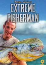 Watch Robson Green: Extreme Fisherman M4uhd