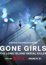 Watch Gone Girls: The Long Island Serial Killer M4uhd