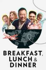 Watch Breakfast, Lunch & Dinner M4uhd