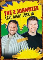Watch The 2 Johnnies Late Night Lock In M4uhd