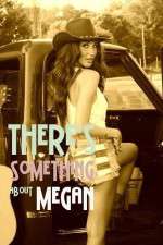 Watch There's Something About Megan M4uhd