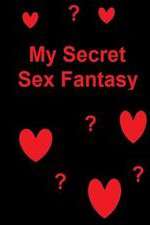 Watch My Secret Sex Fantasy M4uhd