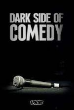 Watch Dark Side of Comedy M4uhd