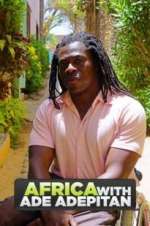 Watch Africa with Ade Adepitan M4uhd
