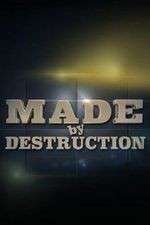 Watch Made by Destruction M4uhd