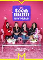 Watch Teen Mom: Girls Night In M4uhd