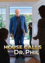 Watch House Calls with Dr. Phil M4uhd