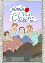 Watch Haha, You Clowns M4uhd