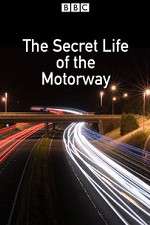 Watch The Secret Life of the Motorway M4uhd