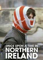 Watch Once Upon a Time in Northern Ireland M4uhd