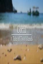Watch Corfu: A Tale of Two Islands M4uhd