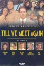 Watch Till We Meet Again M4uhd