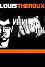 Watch Louis Theroux Miami Mega Jail M4uhd