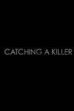 Watch Catching a Killer M4uhd