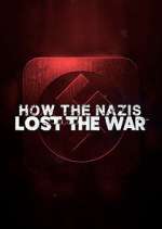 Watch How the Nazis Lost the War M4uhd