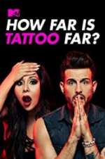 Watch How Far Is Tattoo Far? M4uhd