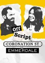 Watch Off Script... Coronation Street & Emmerdale M4uhd