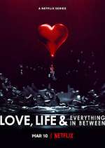 Watch Love, Life & Everything in Between M4uhd