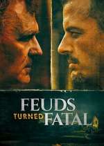 Watch Feuds Turned Fatal M4uhd