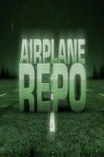 Watch Airplane Repo M4uhd