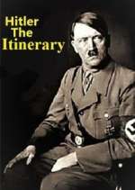 Watch Adolf Hitler: The Itinerary M4uhd