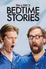 Watch Tim and Eric's Bedtime Stories M4uhd
