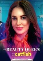 Watch The Beauty Queen and the Catfish M4uhd